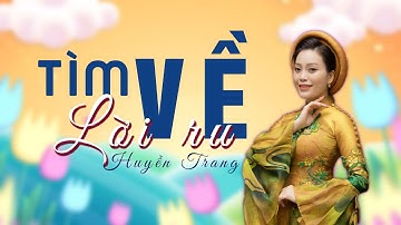 Tìm Về Lời Ru - Huyền Trang
