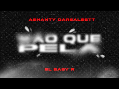 Ashanty DaRealestt - WAO QUE PELA ft. El Baby R (Audio Oficial)