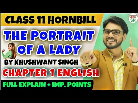 The Portrait Of A Lady | Khushwant Singh | Class 11 Chapter 1 | Full Chapter/Summary/Questions