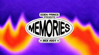 Eden Prince presents: Memories Mix #001