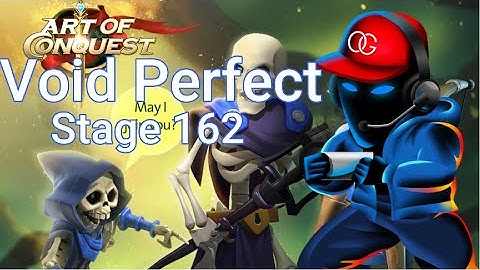 Void 162 Perfect as Human - Art of Conquest - New Player Guide
