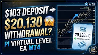 $103 Deposit to $20,130 Withdrawal? 😱 PI Virtual Level EA MT4 (Full Review)