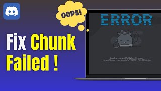 How to Fix Discord “Loading Chunk Failed” Error in 2025 – Quick Guide