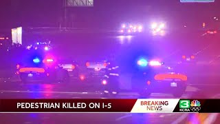 Lanes of I-5 back open in Sacramento after pedestrian killed in crash