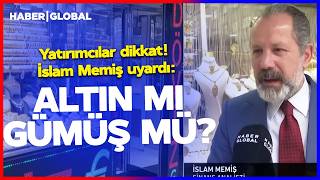Yatirim İçi̇n Altin Mi Gümüş Mü? İslam Memiş Anlattı