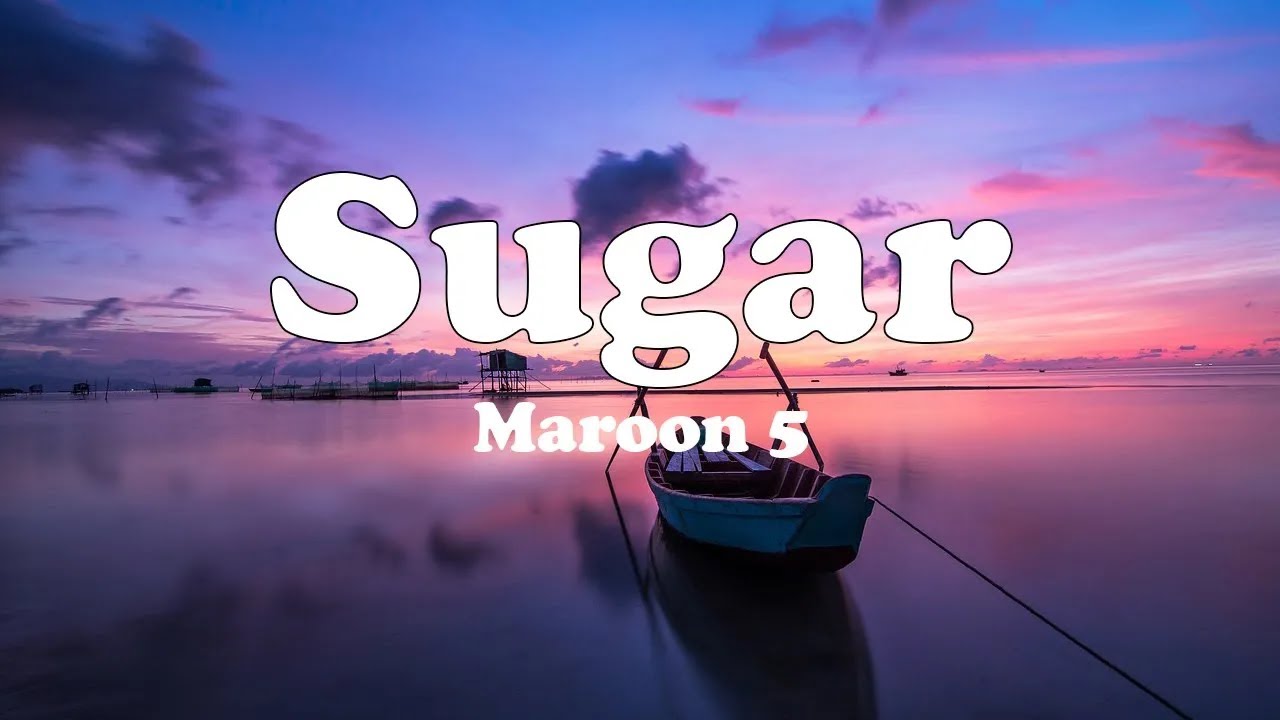 Sugar – Maroon 5 (lyrics)  Mike Posner, Adam Levine, Joshua Coleman, Lukasz Gottwald | Top Lyrics
