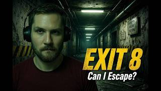 Beating Exit 8 Without Missing a Single Detail