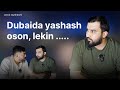 Dubaida Yashash Va Ishlash Haqida Suhbat