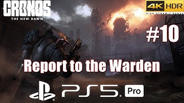 Cronos The New Dawn Full Guide and Walkthrough - Report to the Warden [4K HDR]