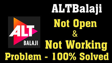 How to Fix ALTBalaji not Open Problem || ALTBalaji Not working Problem in Android & Ios, Tablet