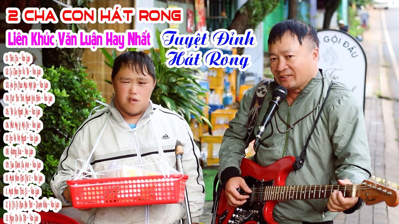 2 Cha Con Hát Rong Mưu Sinh Bằng Giọng Hát Cực Hay | Tình Cha - Văn ...