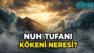 Nuh Tufanının Kökeni \