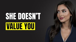5 Behaviors Of A Woman Who Doesn't Value You | Female Psychology