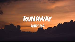 Aurora - Runaway (lyrics)