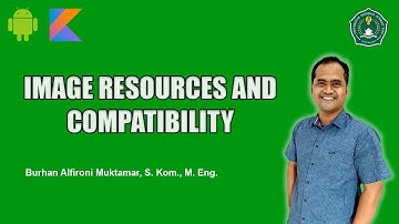 Image Resources and Compatibility - Android Kotlin Fundamental