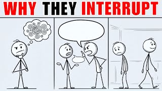 The Hidden Psychology of People Who Constantly Interrupt You