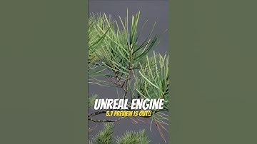 Unreal Engine 5.7 Preview is OUT !