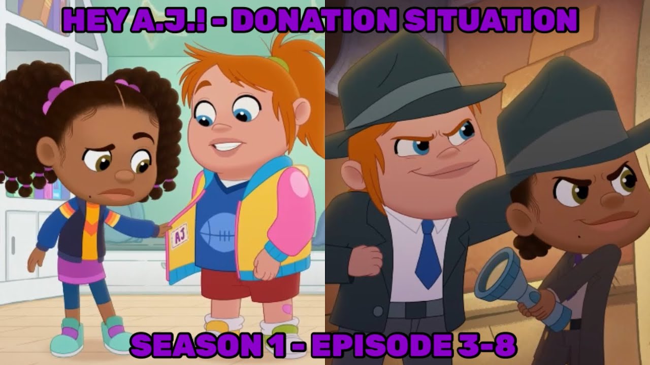 Season 1 - Episode 3-8 - Donation Situation - Hey A.J.!