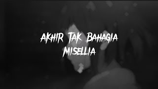 Misellia Akhir Tak Bahagia slowedu0026reverb