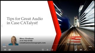 Steno Savvy: Tips for great audio in Case CATalyst