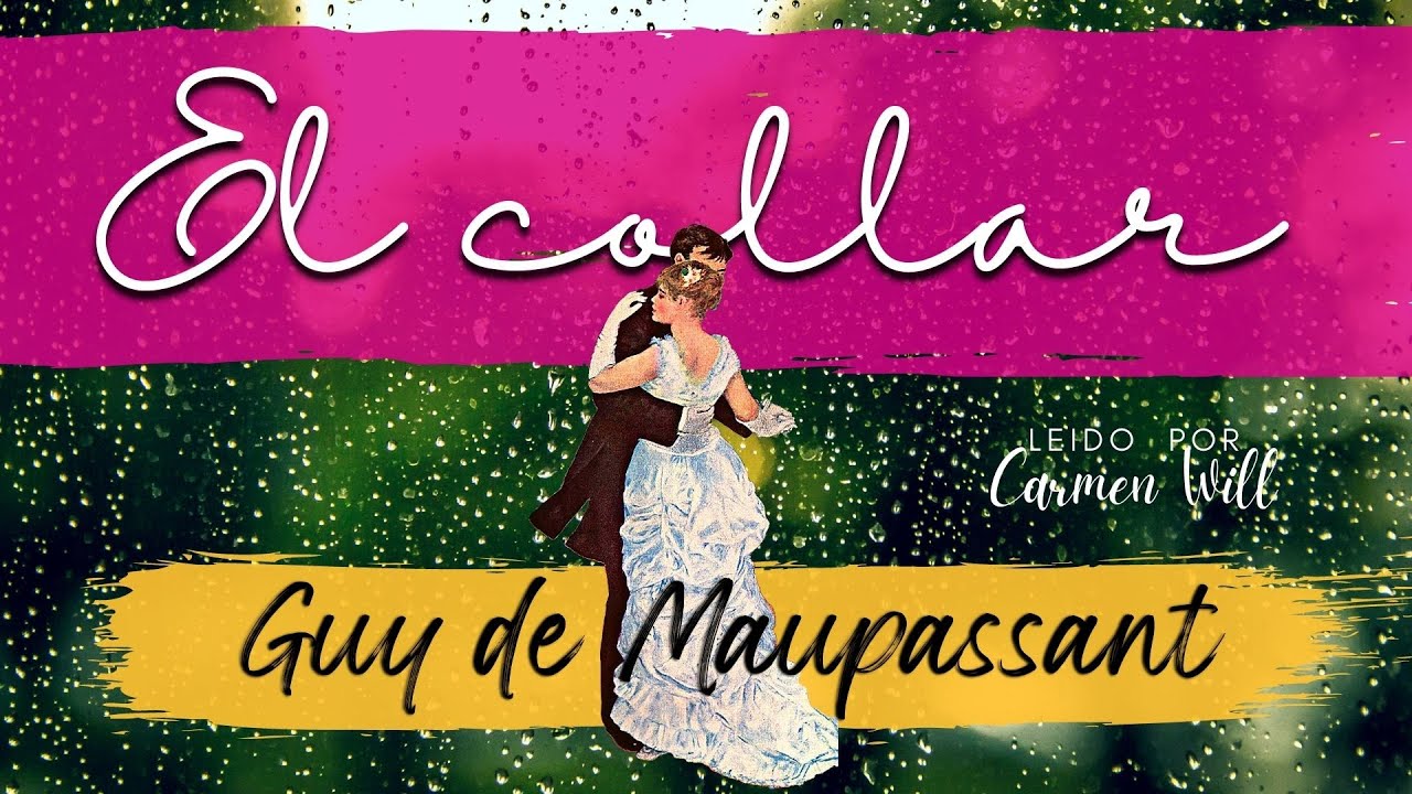 El collar - Guy de Maupassant - Audiolibro completo español cuento