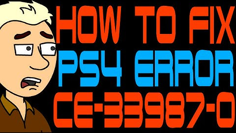 How to Fix PS4 Error CE-33987-0