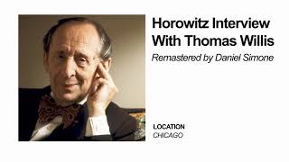 Horowitz Interview With Thomas Willis (Remastered)