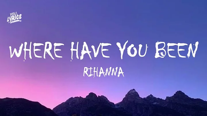 Where Have You Been (Orchestra Remix/Lyrics) - Rihanna (Lyrics)