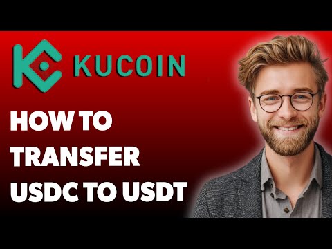 Cara Transfer USDC ke USDT di Kucoin [Panduan 2025]