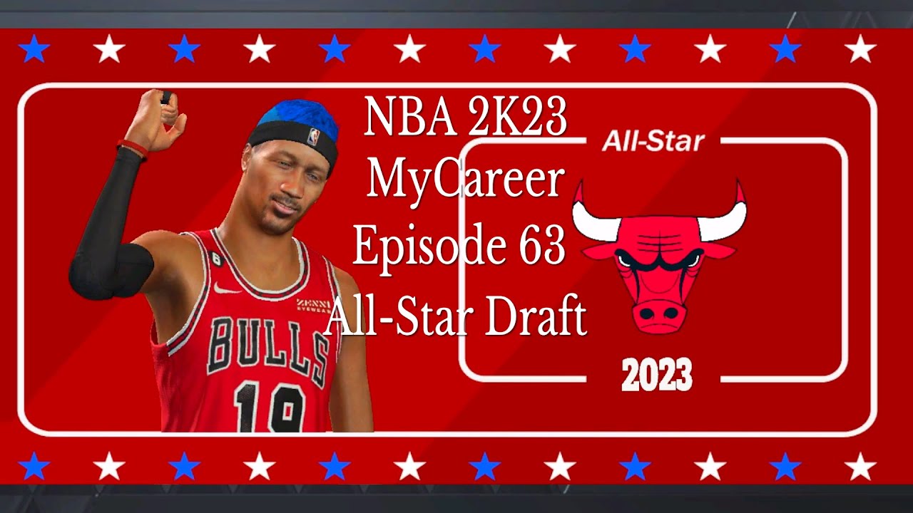 NBA 2K23: MyCareer Episode 63 (All-Star Draft) - YouTube