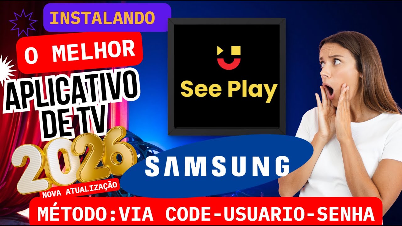 🔴 SEE PLAY  2026 PARA SAMSUNG - INSTALAR /CONFIGURAR (MÉTODO CÓDIGO,USUÁRIO E SENHA) 🔴