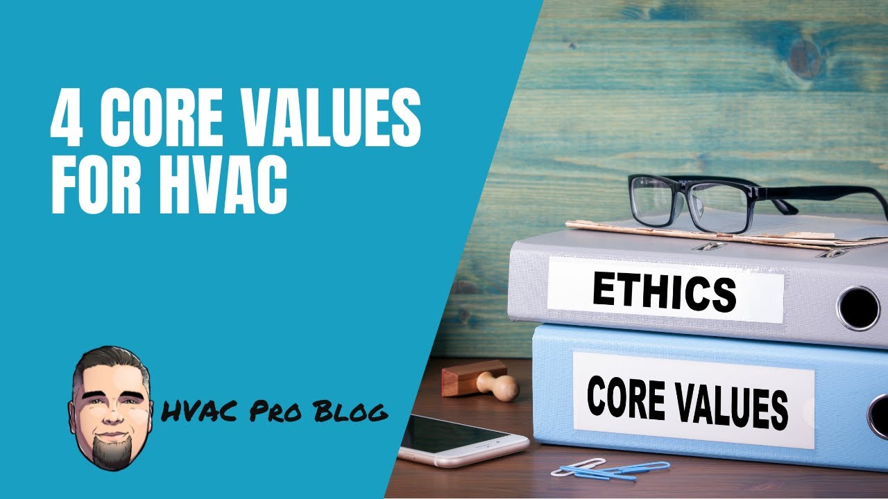4 Core Values for HVAC YouTube