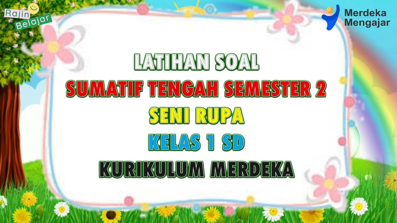 Latihan Soal Sumatif Tengah semester 2 Seni Rupa Kelas 1 SD Kurikulum Merdeka