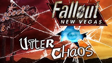 Fallout: New Vegas - Utter Chaos - The Day The Mojave Broke