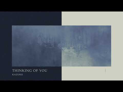 Kazukii - Thinking of You