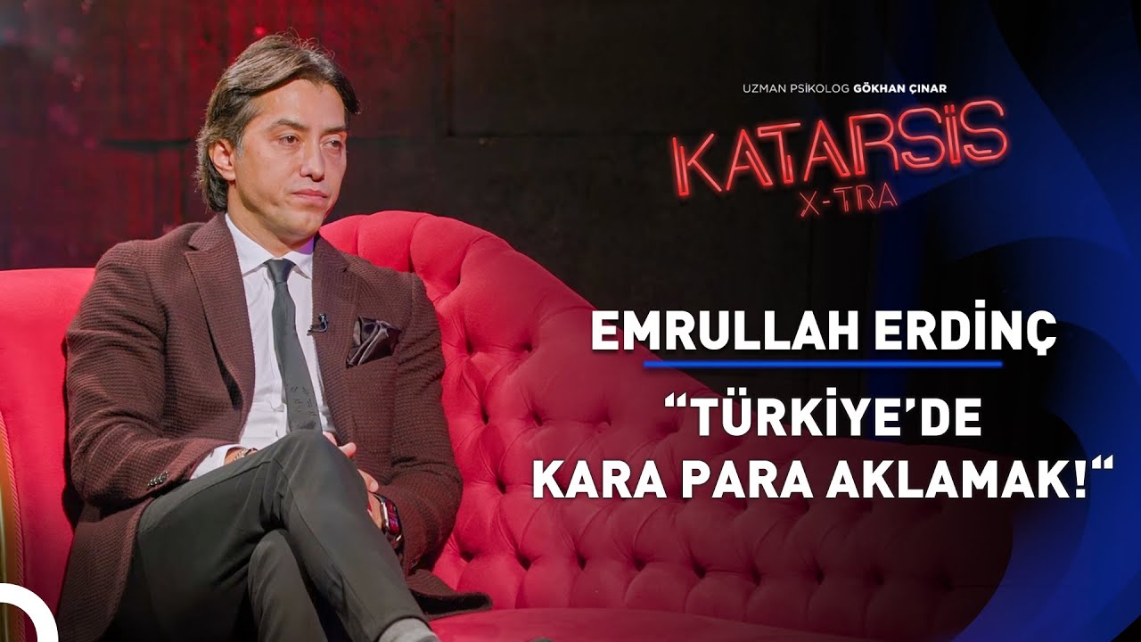 Katarsis X-TRA: Emrullah Erdinç - Kara Para Aklamak!