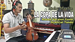 Ricky Martin - La Copa De la Vida (Cover Syahrial Tando) Rabab Version #syahrialtando #rickymartin