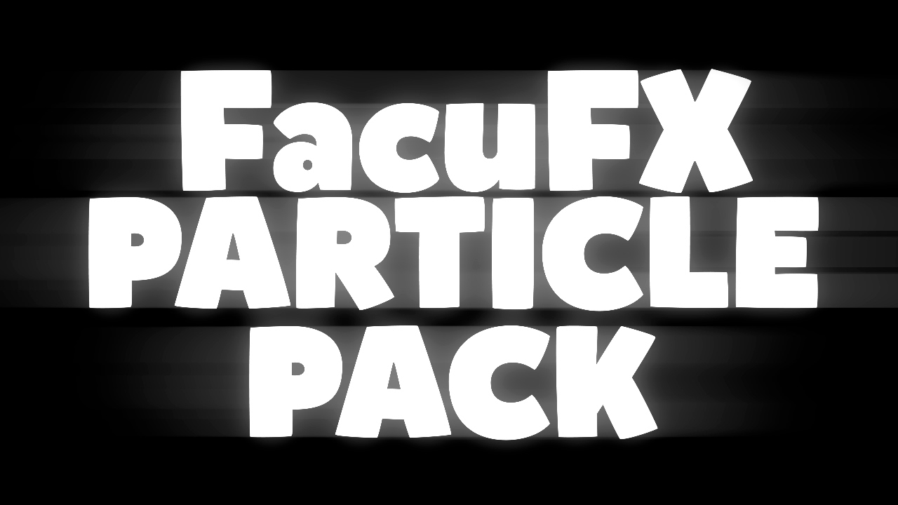FacuFX Particle Pack / FREE