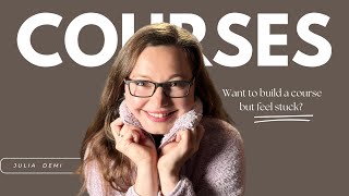 Are You Stuck Trying To Build Your First Online Course?