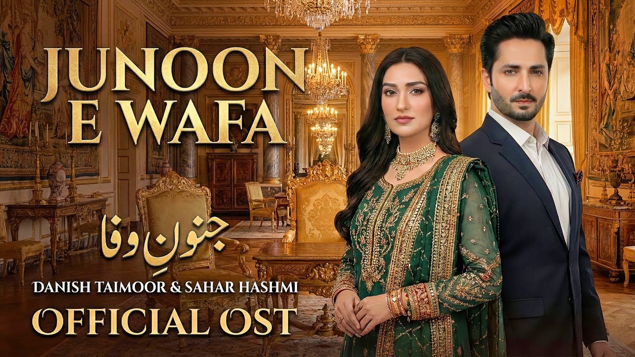 Junoon-E-Wafa | Danish Taimoor & Sahar Hashmi | Emotional OST | Pakistani Drama Song 