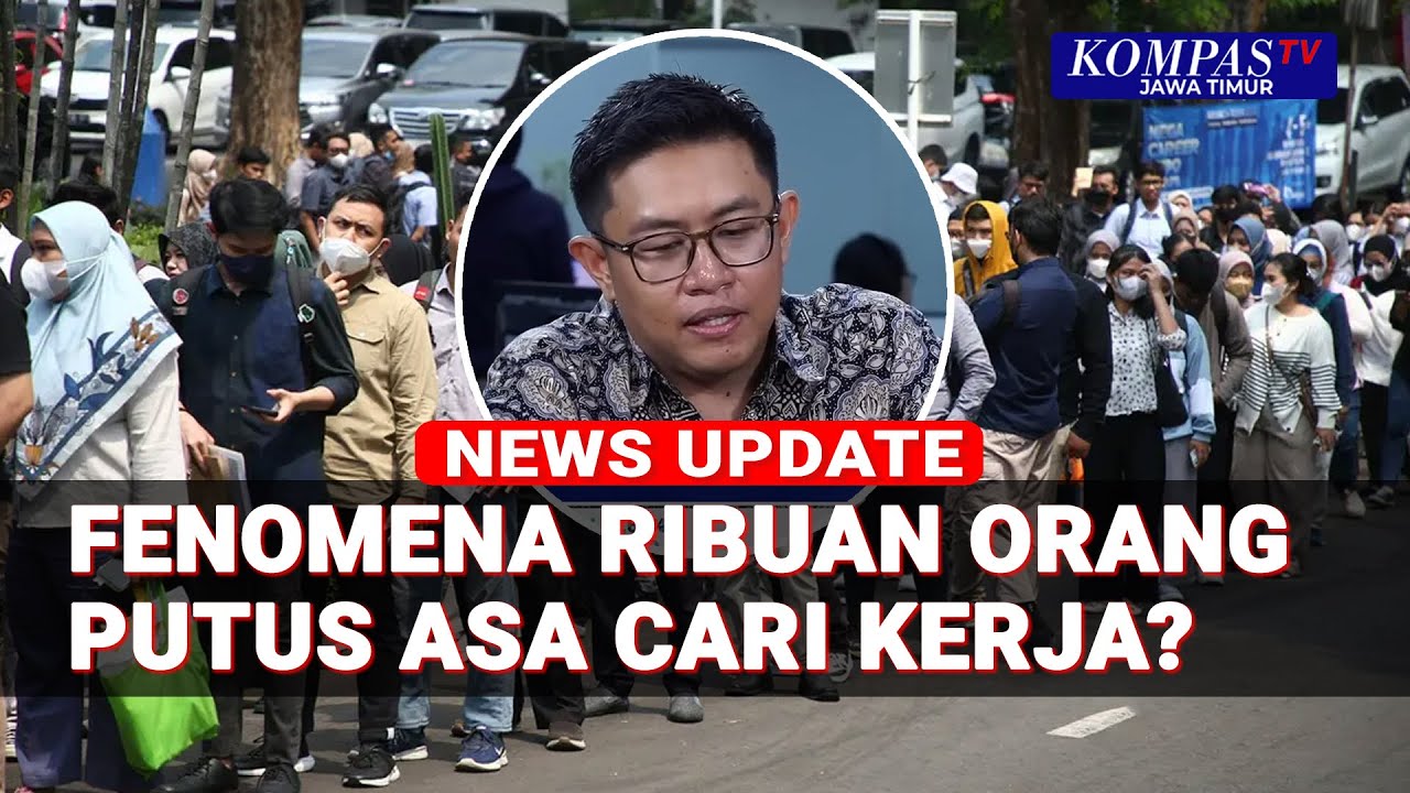 [Full] Ribuan Orang Putus Asa Cari Kerja? Ini Analisis Ekonom LPEM FEB UI
