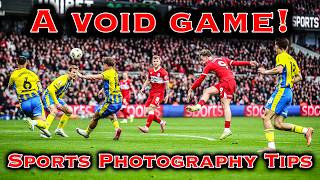 A VOID GAME! SPORTS PHOTOGRAPHY TIPS