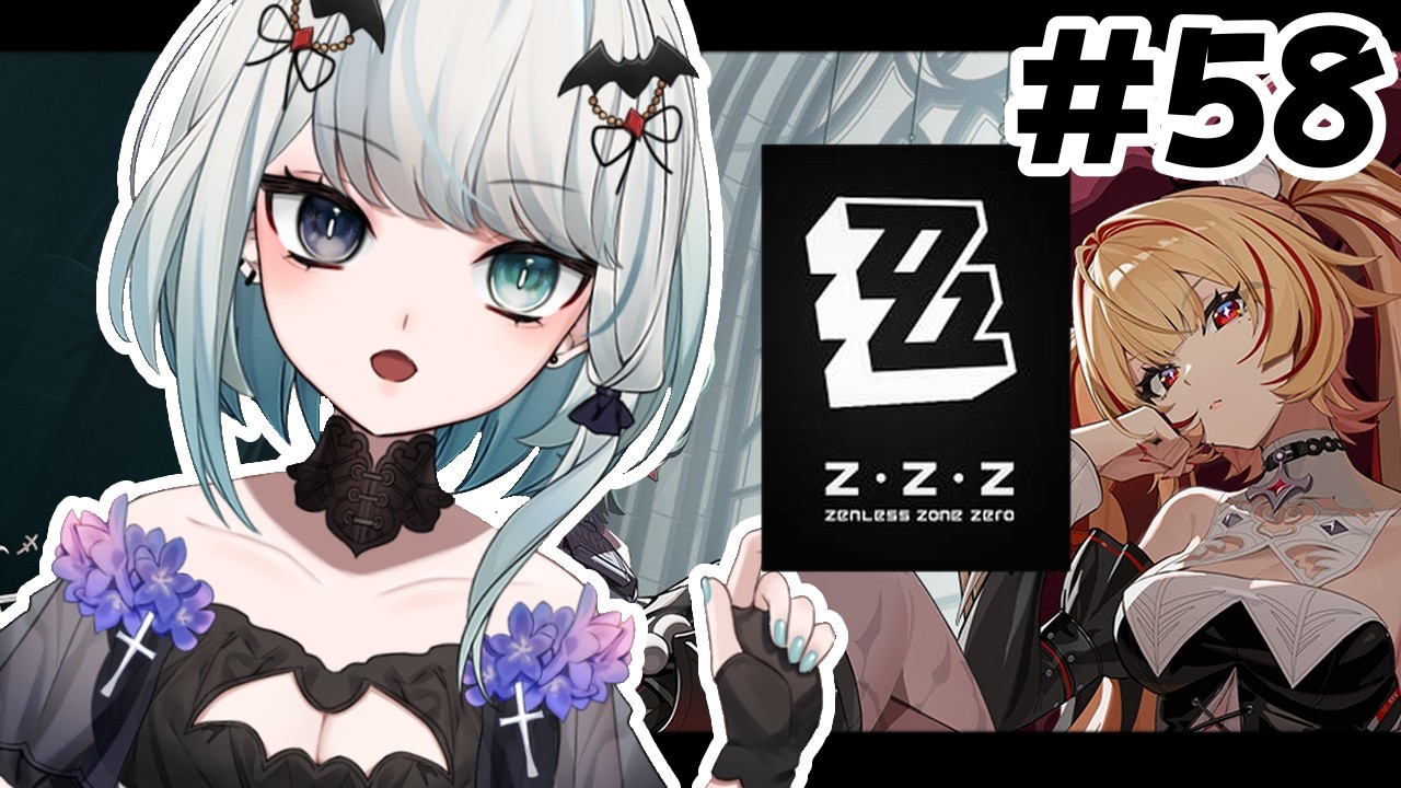 【ゼンレスゾーンゼロ/初見】Ver.3.2 新ストーリーやってくぞ~! #58【新人Vtuber】