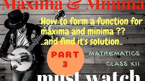NCERT maths 12- Maxima and Minima  Part-3| solution of  words problems|SP RAWAT