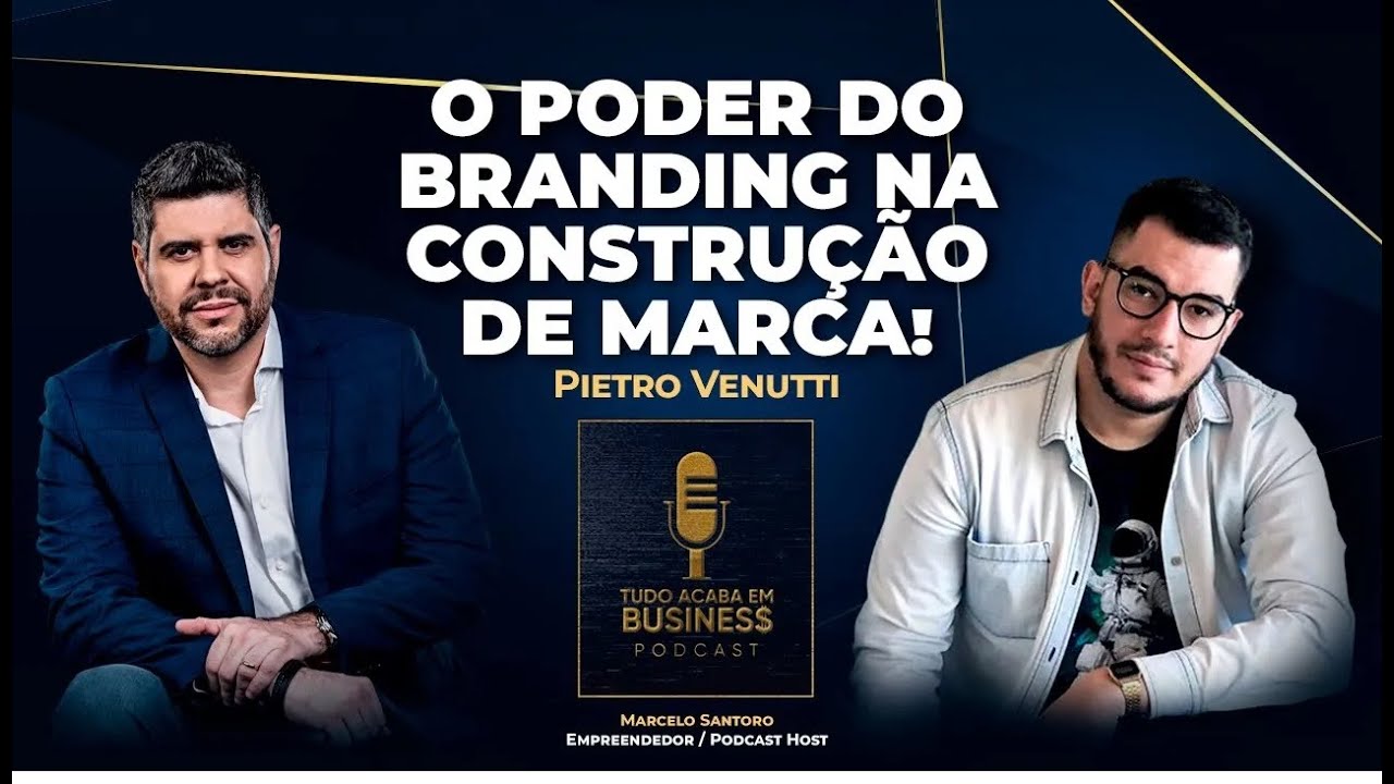 O PODER DO BRANDING  | Pietro Venutti #029