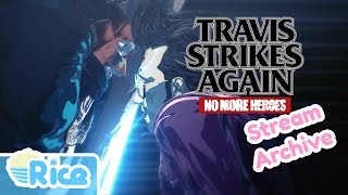 Stream Archive - Travis Strikes Again: No More Heroes [18/01/18]