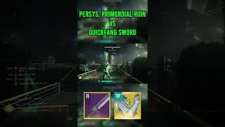 Persys, Primordial Ruin VS Quickfang Sword!