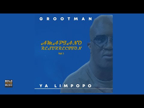 2.Grootmaan Ya Limpopo - Madala [Amapiano Resurrection] (Official Audio)