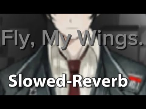 Fly, My Wings. [Slowed-Reverb-] [Limbus Company.] [Credits In ...