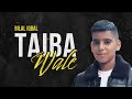 Bilal iqbal  taiba wale official